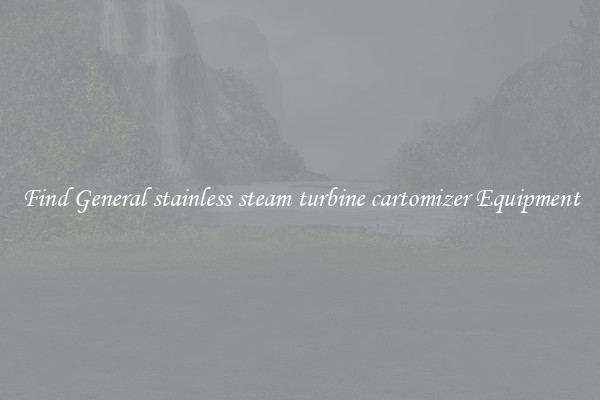 Find General stainless steam turbine cartomizer Equipment