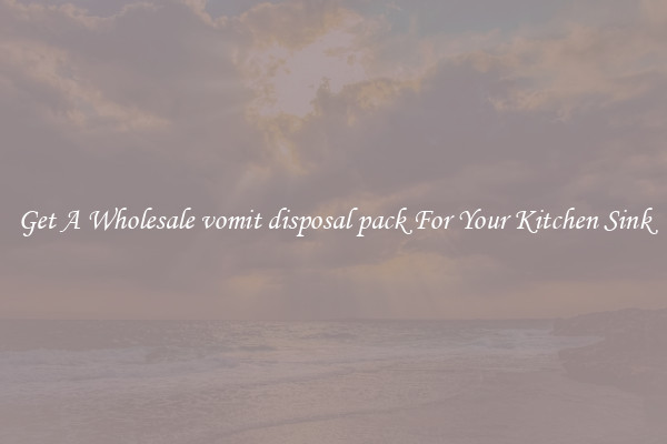 Get A Wholesale vomit disposal pack For Your Kitchen Sink