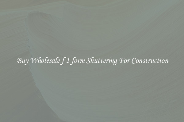 Buy Wholesale f 1 form Shuttering For Construction