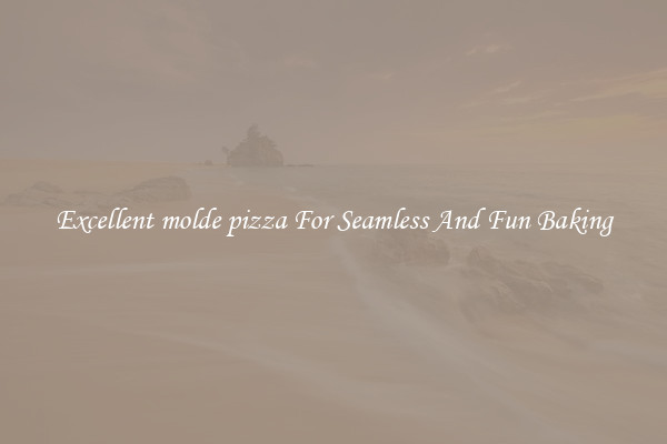 Excellent molde pizza For Seamless And Fun Baking