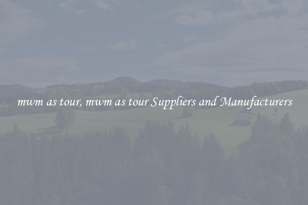 mwm as tour, mwm as tour Suppliers and Manufacturers