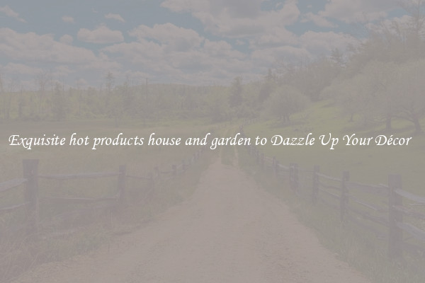 Exquisite hot products house and garden to Dazzle Up Your Décor  