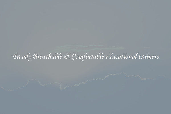 Trendy Breathable & Comfortable educational trainers