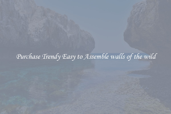 Purchase Trendy Easy to Assemble walls of the wild