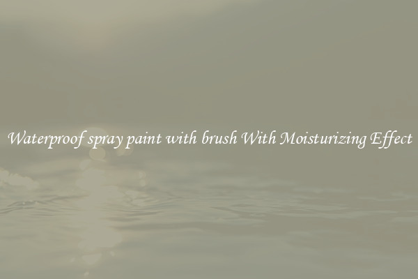 Waterproof spray paint with brush With Moisturizing Effect