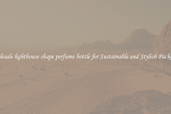 Wholesale lighthouse shape perfume bottle for Sustainable and Stylish Packaging