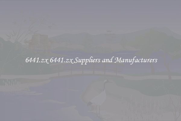 6441.zx 6441.zx Suppliers and Manufacturers